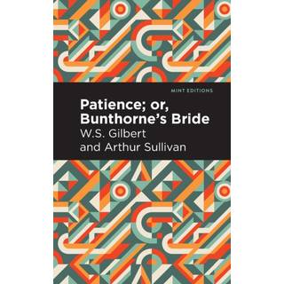 Patience; Or, Bunthorne's Bride