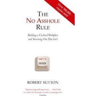 The No Asshole Rule