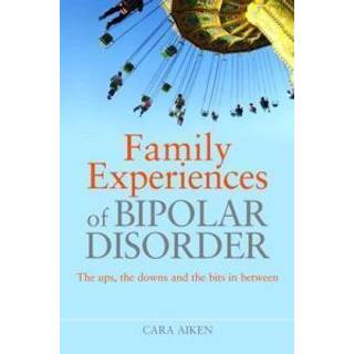 Family Experiences of Bipolar Disorder