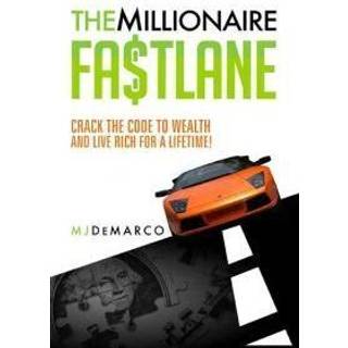 The Millionaire Fastlane