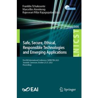 Safe, Secure, Ethical, Responsible Technologies and Emerging Applications