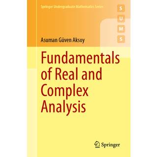 Fundamentals of Real and Complex Analysis