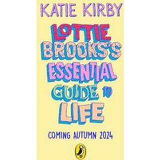 Lottie Brooks’s Essential Guide to Life