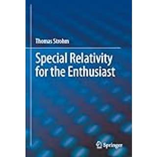 Special Relativity for the Enthusiast