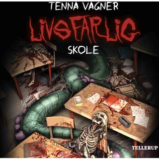 Livsfarlig: Livsfarlig skole (Lydbog)
