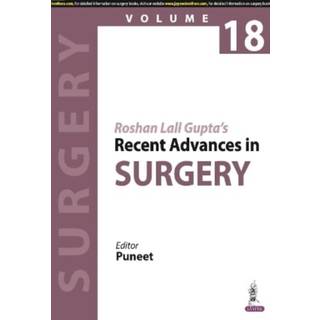 Roshan Lall Gupta’s Recent Advances in Surgery (Volume 18)