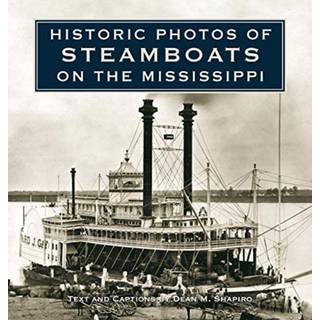 Historic Photos of Steamboats on the Mississippi