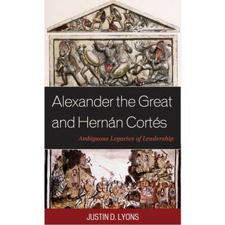 Alexander the Great and Hernan Cortes