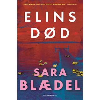Sara Blædel - Louise Rick 12 - Elins død