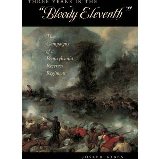 Three Years in the “Bloody Eleventh”