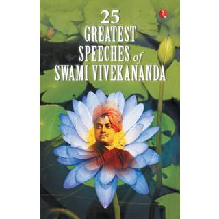 25 Greatest Speeches of Swami Vivekananda