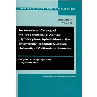An Annotated Catalog of the Type Material of Aphytis (Hymenoptera: Aphelinidae) in the Entomology Research Museum, University of California at Riverside
