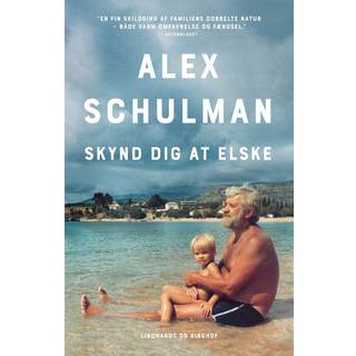 Alex Schulman - Skynd dig at elske