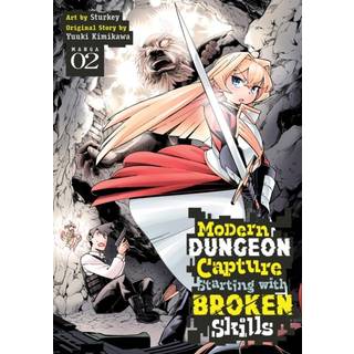 Modern Dungeon Capture Starting with Broken Skills (Manga) Vol. 2