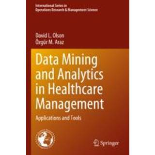 Data Mining and Analytics in Healthcare Management