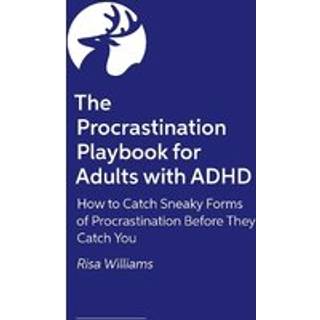The Procrastination Playbook for Adults with ADHD