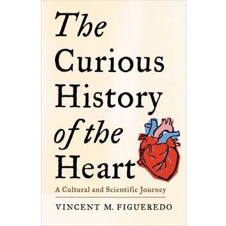 The Curious History of the Heart