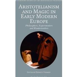 Aristotelianism and Magic in Early Modern Europe