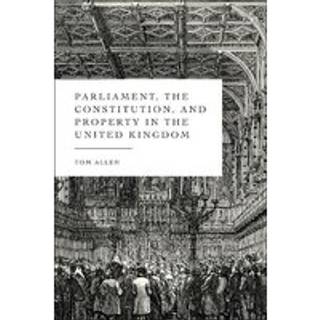 Parliament, the Constitution, and Property in the United Kingdom