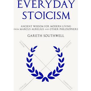 Everyday Stoicism