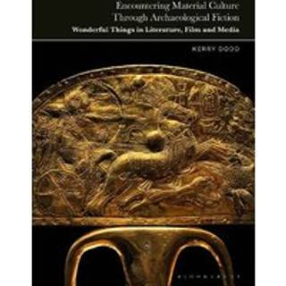Encountering Material Culture Through Archaeological Fiction