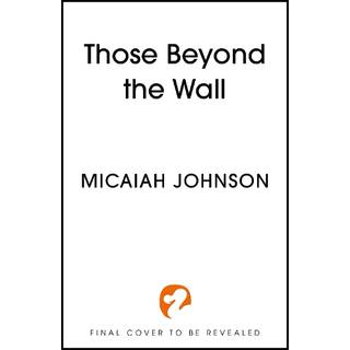 Those Beyond the Wall