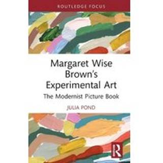 Margaret Wise Brown’s Experimental Art