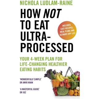 How Not to Eat Ultra-Processed