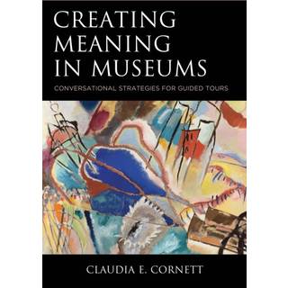 Creating Meaning in Museums