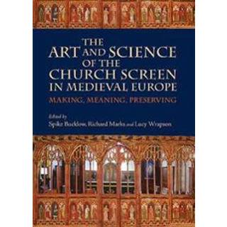 The Art and Science of the Church Screen in Medieval Europe