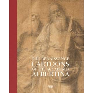The Renaissance Cartoons of the Accademia Albertina