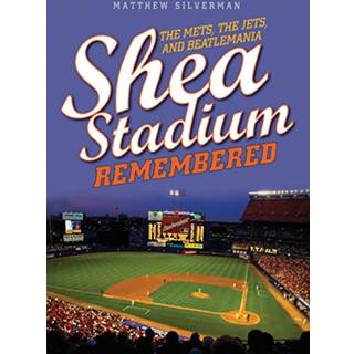 Shea Stadium Remembered