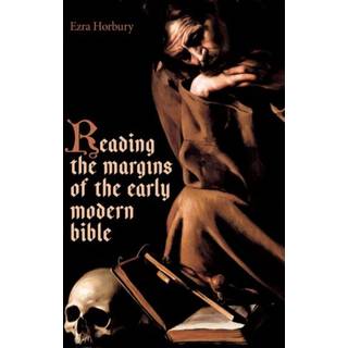 Reading the Margins of the Early Modern Bible