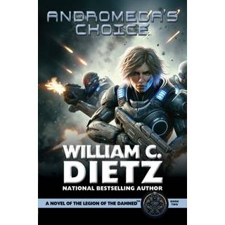 Andromeda's Choice: A Novel of the Legion of the Damned