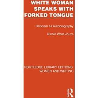 White Woman Speaks with Forked Tongue