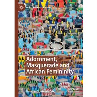 Adornment, Masquerade and African Femininity