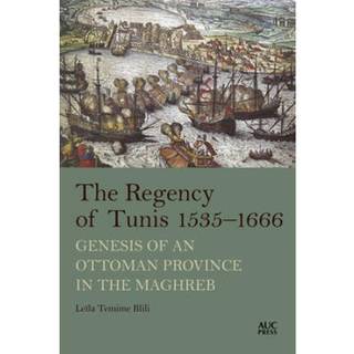 The Regency of Tunis, 1535–1666