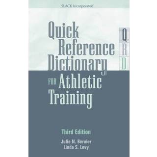 Quick Reference Dictionary for Athletic Training