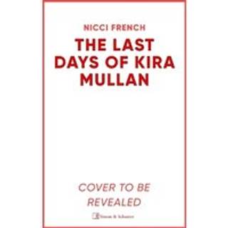 The Last Days of Kira Mullan