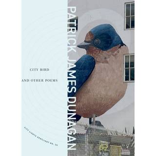 City Bird and Other Poems