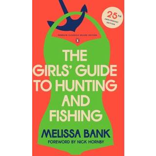 The Girls' Guide to Hunting and Fishing