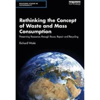 Rethinking the Concept of Waste and Mass Consumption