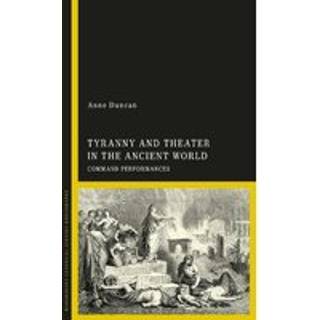 Tyranny and Theater in the Ancient World