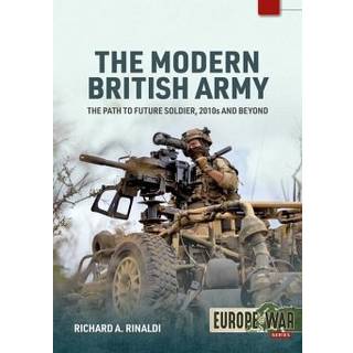 The Modern British Army Volume 1