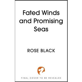 Fated Winds and Promising Seas