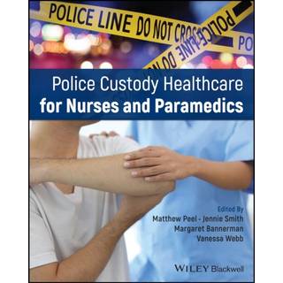 Police Custody Healthcare for Nurses and Paramedics
