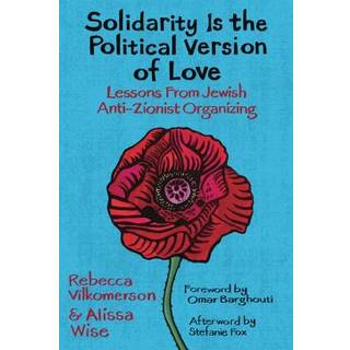Solidarity Is the Political Version of Love