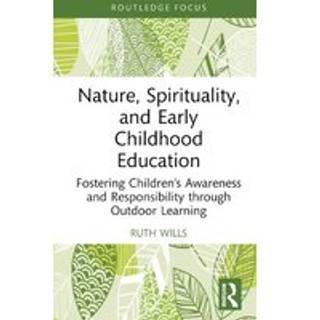 Nature, Spirituality, and Early Childhood Education