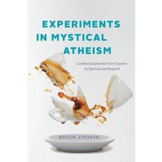 Experiments in Mystical Atheism