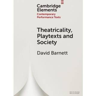 Theatricality, Playtexts and Society